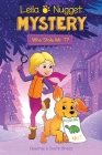 Leila & Nugget Mystery: Who Stole Mr. T? (Leila and Nugget Mysteries #1) By Dustin Brady, Deserae Brady, April Brady (Illustrator) Cover Image