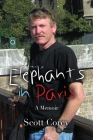 Elephants in Paris By Scott Corey Cover Image