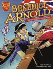 Benedict Arnold: American Hero and Traitor (Graphic Biographies) By Terry Beatty (Illustrator), Michael Burgan Cover Image