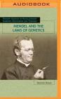 Mendel and the Laws of Genetics By Heather Hasan, Jay Snyder (Read by) Cover Image