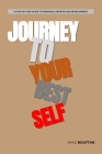 The Journey to Your Best Self: A Step-by-Step Guide to Personal Growth and Development By Imad Bouttan Cover Image