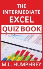 The Intermediate Excel Quiz Book By M. L. Humphrey Cover Image