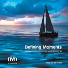 Defining Moments: What Every Leader Should Know about Balancing Life By Kees Van Der Graaf Cover Image