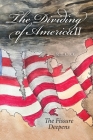The Dividing of America II The Fissure Deepens By Lee McGarr Cover Image