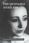 The Quotable Anais Nin: 365 Quotations with Citations Cover Image