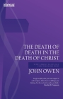 Death of Death in the Death of Christ: Why Christ Saves All for Whom He Died By John Owen Cover Image