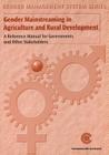 Gender Mainstreaming in Agriculture and Rural Development: A Reference Manual for Governments and Other Stakeholders Cover Image