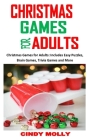 Christmas Games for Adults: Christmas Games for Adults: Includes Easy Puzzles, Brain Games, Trivia Games and More Cover Image