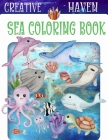Creative Haven Sea Coloring Book: Creative Haven Spectacular Sea Life Designs Coloring Book (Creative Haven Coloring Books) by Harry M.Wolf Cover Image