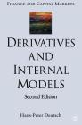 Derivatives and Internal Models (Finance and Capital Markets) By H. Deutsch Cover Image