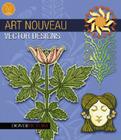 Art Nouveau Vector Designs [With CDROM] (Dover Pictura) By Alan Weller Cover Image