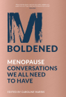 M Boldened: Menopause Conversations We All Need to Have By Caroline Harris (Editor) Cover Image
