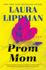 Prom Mom: A Novel Cover Image