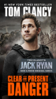 Clear and Present Danger (Movie Tie-In) (A Jack Ryan Novel #4) By Tom Clancy Cover Image