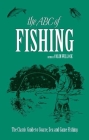 The ABC of Fishing: The Classic Guide to Coarse, Sea and Game Fishing Cover Image