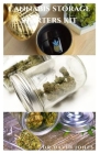 Cannabis Storage Starters Kit: Step By Step Guide On Storing And Preserving Marijuana By David Jones Ph. D. Cover Image
