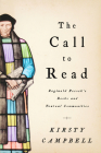 The Call to Read: Reginald Pecock's Books and Textual Communities By Kirsty Campbell Cover Image
