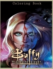 Buffy The Vampire Slayer Coloring Book: Over 50 Stunning Illustrations Coloring Book for adults to Relax And Relieve Stress, High-Resolution pictures By Teresa Lapira Tuchel Cover Image