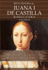 Breve Historia de Juana I de Castilla By Javier Manso Osuna Cover Image