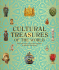 Cultural Treasures of the World: From the Relics of Ancient Empires to Modern-Day Icons (DK Wonders of the World) By DK Cover Image