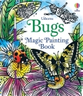 Bugs Magic Painting Book (Magic Painting Books) By Abigail Wheatley, Andy Tudor (Illustrator) Cover Image