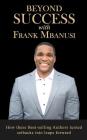 Beyond Success with Frank Mbanusi Cover Image