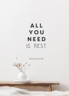All You Need is Rest By Mita Mistry Cover Image