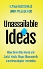 Unassailable Ideas: How Unwritten Rules and Social Media Shape Discourse in American Higher Education By Ilana Redstone, John Villasenor Cover Image