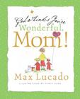God Thinks You're Wonderful, Mom! By Max Lucado, Chris Shea (Illustrator) Cover Image