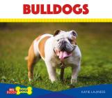 Bulldogs (Big Buddy Dogs) By Katie Lajiness Cover Image