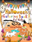 Halloween Coloring Book for Kids: A Collection of Fun and Easy Happy Halloween Coloring Pages for Kids, Toddlers and Preschool - Halloween Workbook; C By Coloring Workshop Cover Image