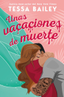 Unas Vacaciones de Muerte By Tessa Bailey Cover Image