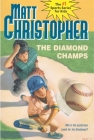 The Diamond Champs By Matt Christopher Cover Image