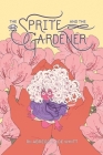 Sprite and the Gardener  By Rii Abrego, Joe Whitt Cover Image