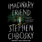Imaginary Friend By Stephen Chbosky, Christine Lakin (Read by) Cover Image