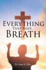 Let Everything That Have Breath By Jonas R. Palin Cover Image