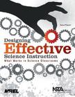 Designing Effective Science Instruction: What Works in Science Classrooms By Anne Tweed Cover Image