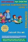 Math Superstars Subtraction Level 3, Library Hardcover Edition: Essential Math Facts for Ages 5 - 8 By Robert Stanek, Robert Stanek (Illustrator) Cover Image