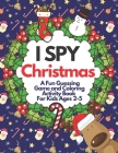 I Spy Christmas - A Fun Guessing Game and Coloring Activity Book For Kids Ages 2-5: A Great Stocking Stuffer for Little Kids and Toddlers (Xmas Tree, By Little Clever Kiddo Cover Image