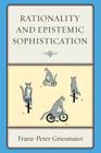 Rationality and Epistemic Sophistication By Franz-Peter Griesmaier Cover Image