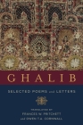 Ghalib: Selected Poems and Letters (Translations from the Asian Classics) Cover Image