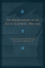 The Oneida Indians in the Age of Allotment, 1860-1920 (Civilization of the American Indian #253) By Laurence M. Hauptman (Editor), L. G. McLester (Editor) Cover Image