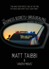 The Business Secrets of Drug Dealing: An Almost True Account By Matt Taibbi Cover Image
