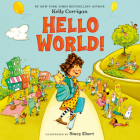 Hello World! By Kelly Corrigan, Stacy Ebert (Illustrator) Cover Image