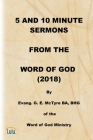 5 and 10 Minute Sermons from the Word of God (2018) By George E. McTyre Cover Image