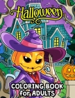 Halloween Coloring Book for Adults: Halloween Designs Including Witches, Ghosts, Pumpkins, Haunted Houses, and More for Men, Women and Senior By Rocket Publishing Cover Image