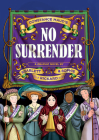 No Surrender: A Graphic Novel By Sophie Rickard, Scarlett Rickard Cover Image