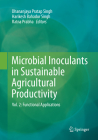 Microbial Inoculants in Sustainable Agricultural Productivity, Volume 2: Functional Applications By Dhananjaya Pratap Singh (Editor), Harikesh Bahadur Singh (Editor), Ratna Prabha (Editor) Cover Image