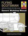Flying Scotsman: LNER Class A3 Pacific 4472, 1923 onwards (Owners' Workshop Manual) By Philip Atkins Cover Image