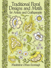 Traditional Floral Designs and Motifs for Artists and Craftspeople (Dover Pictorial Archive) Cover Image